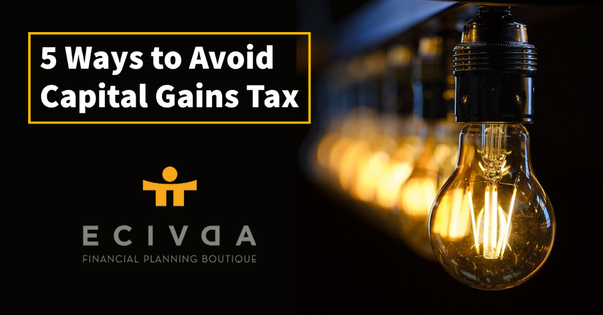 5 Ways to Avoid Capital Gains Tax