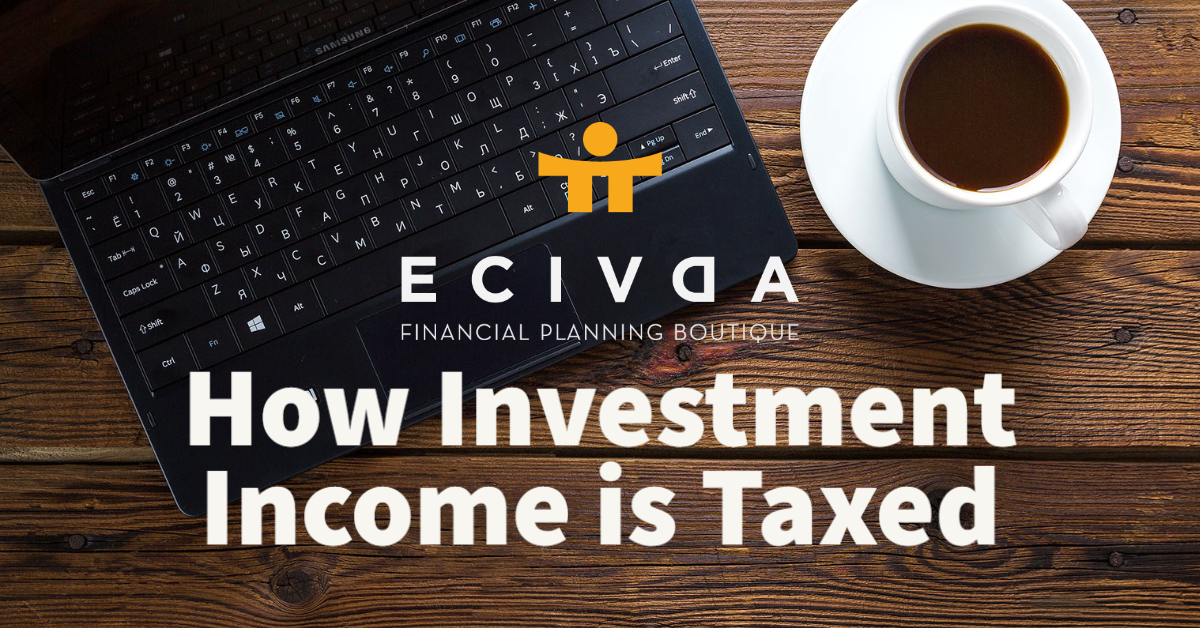 How Investment Income Is Taxed