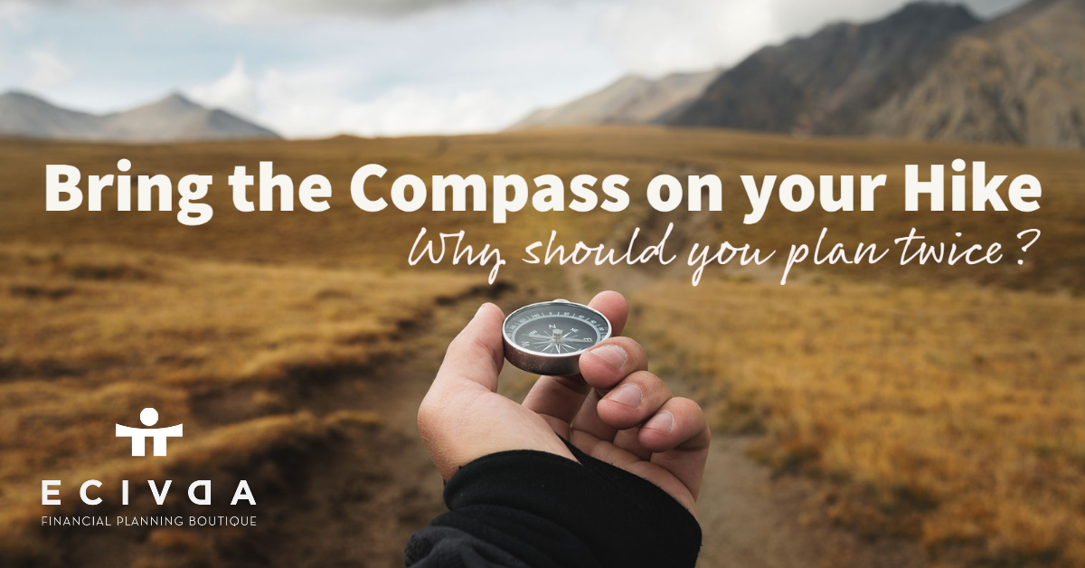 Bring the Compass on your Hike.  Why should you plan twice?