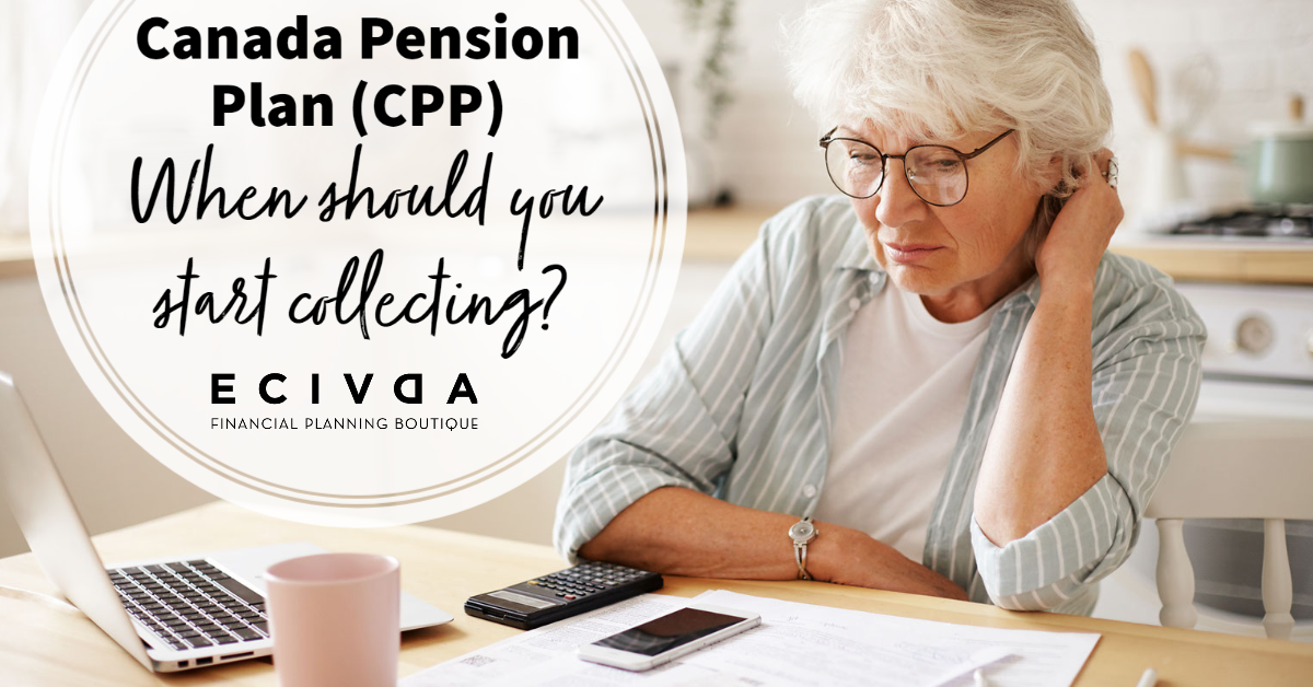 Canada Pension Plan (CPP): When should you start collecting?
