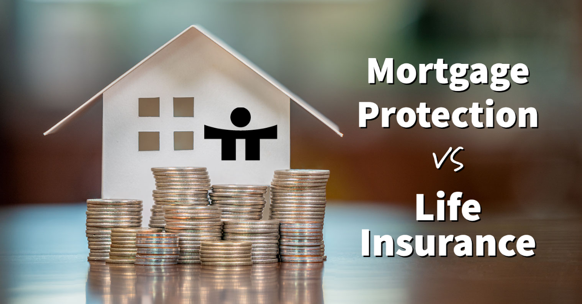 Mortgage Protection vs Life Insurance
